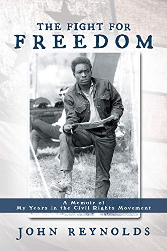 9781477210147: The Fight for Freedom: A Memoir of My Years in the Civil Rights Movement