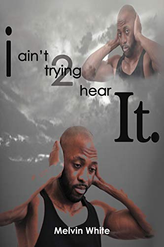 Stock image for I ain't trying 2 hear it. for sale by Chiron Media