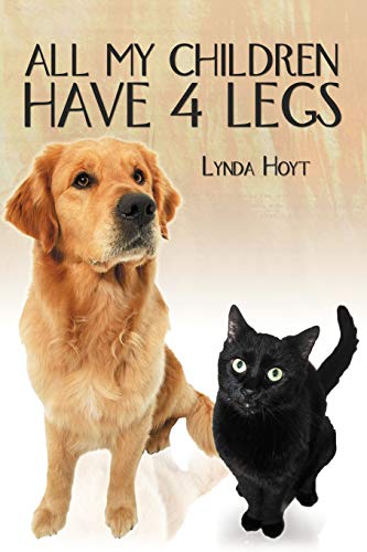 Stock image for ALL MY CHILDREN HAVE 4 LEGS for sale by Chiron Media