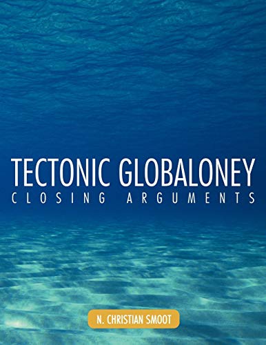 Stock image for Tectonic Globaloney: Closing Arguments for sale by Lucky's Textbooks