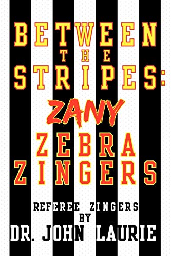 9781477212660: Between the Stripes: Zany Zebra Zingers