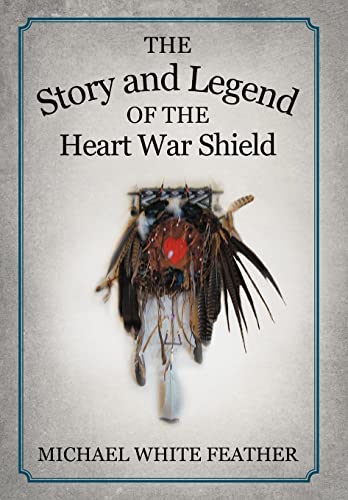Stock image for The Story and Legend of the Heart War Shield for sale by PBShop.store US