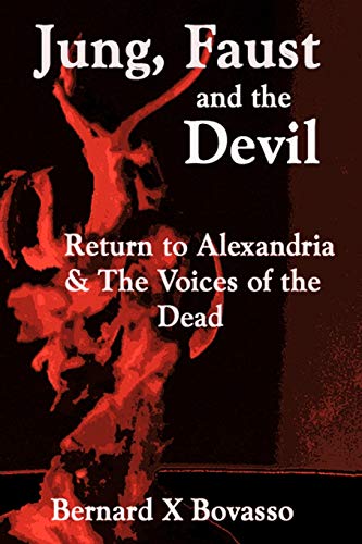 Stock image for Jung, Faust And The Devil Return To Alexandria The Voices Of The Dead for sale by PBShop.store US