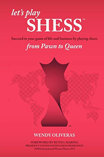 9781477216804: Let's Play Shess: Succeed in Your Game of Life and Business by Playing Chess: From Pawn to Queen