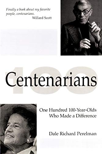 Beispielbild fr Centenarians: One Hundred 100-Year-Olds Who Made a Difference zum Verkauf von Lucky's Textbooks