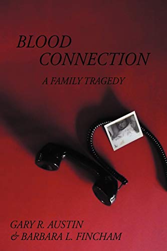 Stock image for Blood Connection: A Family Tragedy for sale by Chiron Media