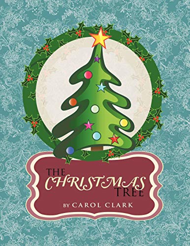 The Christmas Tree (9781477221747) by Clark, Carol
