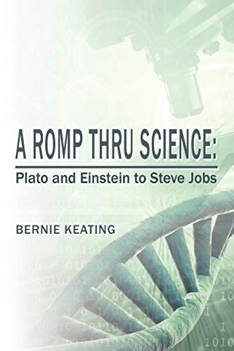 Beispielbild fr A Romp Thru Science Plato And Einstein To Steve Jobs zum Verkauf von PBShop.store US
