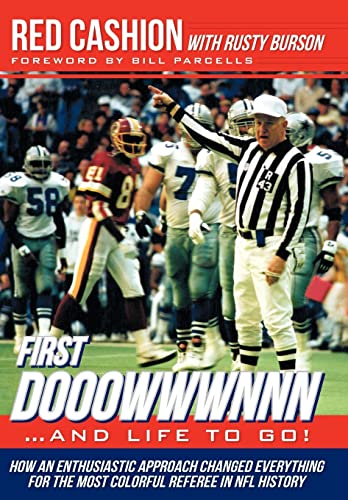 Stock image for First Dooowwwnnn.and Life to Go!: How an Enthusiastic Approach Changed Everything for the Most Colorful Referee in NFL History for sale by Gulf Coast Books