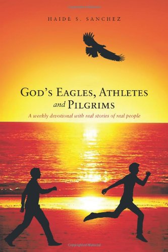 9781477227145: God's Eagles, Athletes and Pilgrims: A weekly devotional with real stories of real people