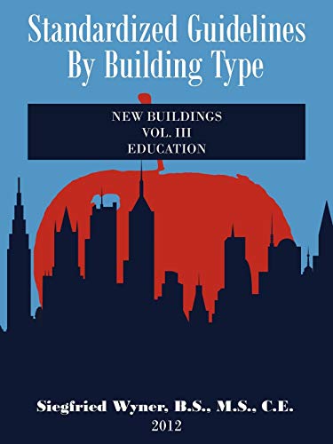 9781477227671: Standardized Guidelines by Building Type: Vol.III New Buildings Education: 3