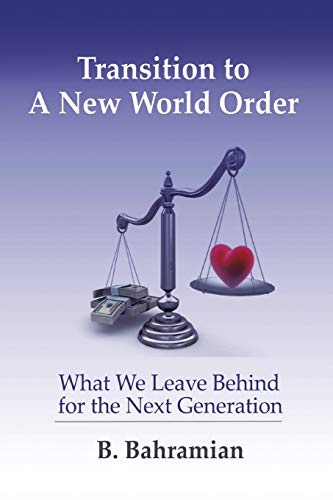 Beispielbild fr Transition to a New World Order : What We Leave Behind for the Next Generation zum Verkauf von Better World Books Ltd