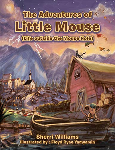 Imagen de archivo de The Adventures of Little Mouse Life Outside the Mouse Hole a la venta por PBShop.store US