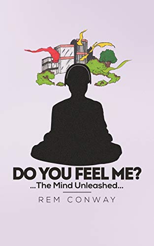 Stock image for Do You Feel Me?: The Mind Unleashed for sale by Chiron Media