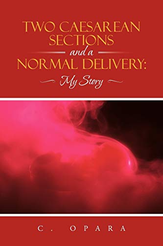 Stock image for Two Caesarean Sections and a Normal Delivery: My Story for sale by Chiron Media