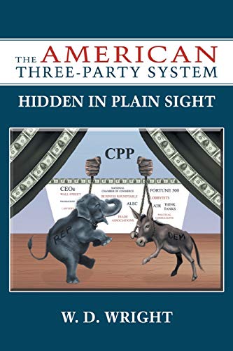 9781477232347: The American Three-Party System: Hidden in Plain Sight