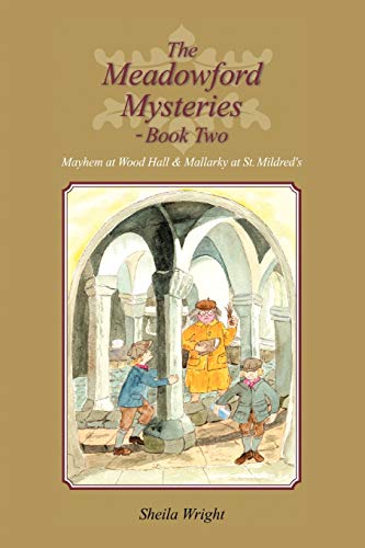 Beispielbild fr The Meadowford Mysteries Book Two Mayhem at Wood Hall Mallarky at St Mildred's zum Verkauf von PBShop.store US
