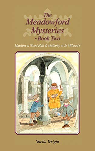 Beispielbild fr The Meadowford Mysteries Book Two Mayhem at Wood Hall Mallarky at St Mildred's zum Verkauf von PBShop.store US
