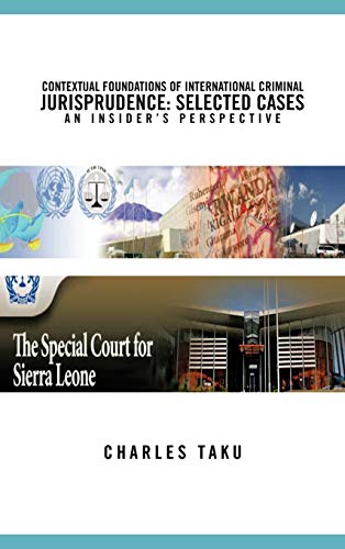 Beispielbild fr Contextual Foundations of International Criminal Jurisprudence Selected Cases an Insider's Perspective zum Verkauf von PBShop.store US