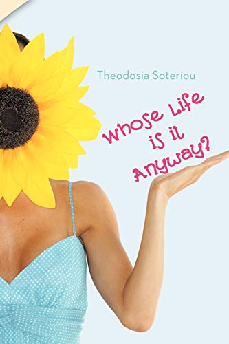 Whose Life Is It Anyway? - Theodosia Soteriou