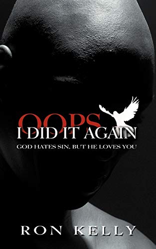 Beispielbild fr OOPS, I Did It Again!: God Hates Sin, But He Loves You! zum Verkauf von Chiron Media