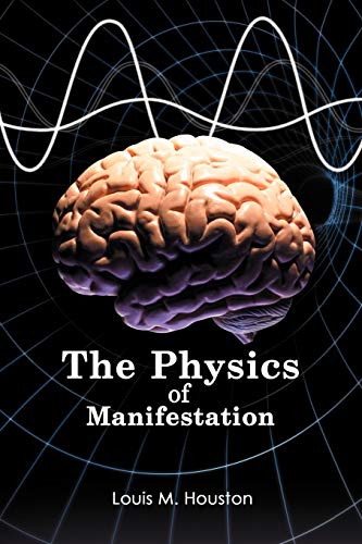 Beispielbild fr The Physics Of Manifestation zum Verkauf von GF Books, Inc.