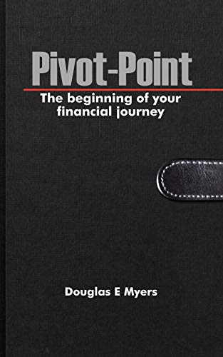 9781477241547: Pivot-Point: The Beginning Of Your Financial Journey