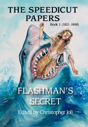 Imagen de archivo de The Speedicut Papers: Book 1 (1821-1848): Flashman's Secret (The Speedicut Papers, 1) a la venta por WorldofBooks