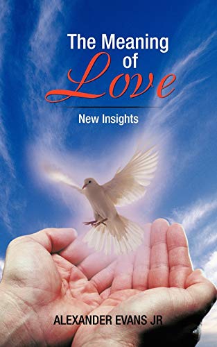 Imagen de archivo de The Meaning of Love: New Insights a la venta por Chiron Media