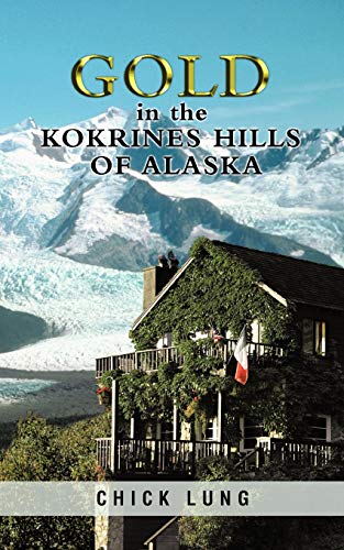 Stock image for Gold in the Kokrines Hills of Alaska for sale by Half Price Books Inc.