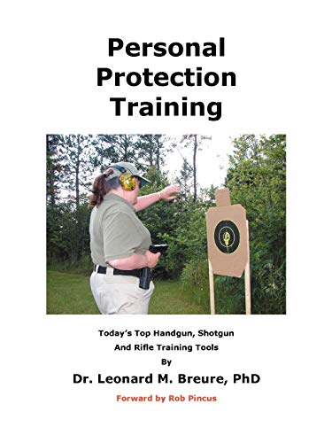 Stock image for Personal Protection Training: Today's Top Handgun, Shotgun and Rifle Training Tools for sale by Sunny Day Books