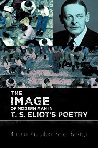 Beispielbild fr The Image of Modern Man in T. S. Eliot's Poetry zum Verkauf von Wonder Book