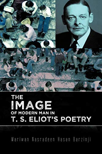 Imagen de archivo de The Image of Modern Man in T. S. Eliot's Poetry a la venta por Wonder Book