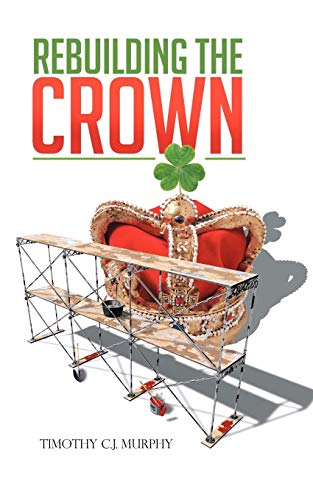 Stock image for Rebuilding The Crown for sale by WorldofBooks