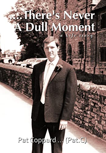 Stock image for There's Never a Dull Moment A Life Story for sale by PBShop.store US