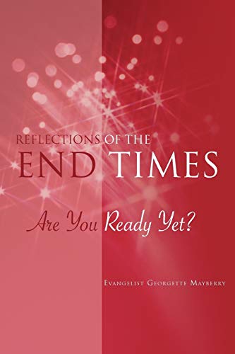 Imagen de archivo de Reflections of the End Times Are You Ready Yet a la venta por PBShop.store US