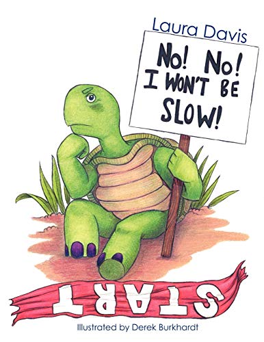 No! No! I Won't Be Slow! (9781477254912) by Davis, Laura
