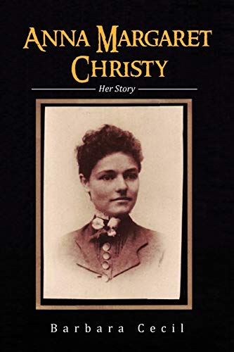 Stock image for Anna Margaret Christy: Her Story for sale by Lucky's Textbooks