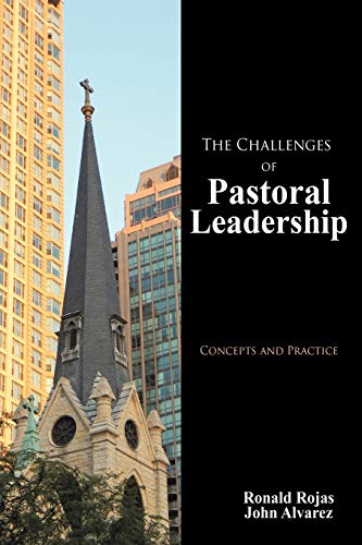 Stock image for The Challenges of Pastoral Leadership : Concepts and Practice for sale by Better World Books