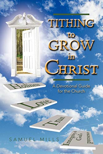 Stock image for Tithing to Grow in Christ: A Devotional Guide for the Church for sale by Chiron Media