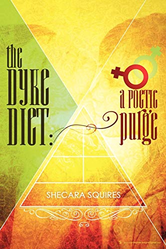 Beispielbild fr The Dyke Diet: A Poetic Purge zum Verkauf von Chiron Media