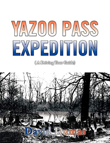 9781477275351: Yazoo Pass Expedition, A driving tour guide