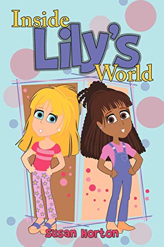 Inside Lily's World (9781477276273) by Horton, Susan