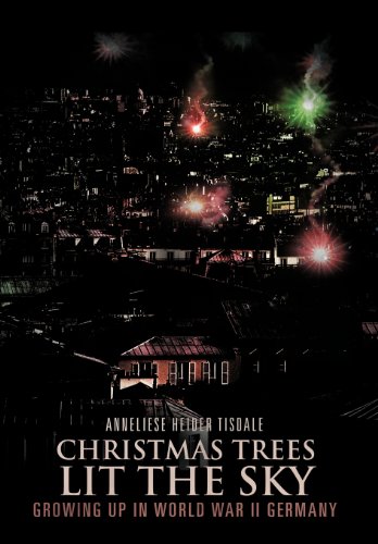 9781477278208: Christmas Trees Lit the Sky: Growing Up in World War II Germany