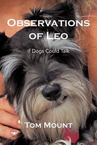 Stock image for Observations of Leo: If Dogs Could Talk for sale by Lucky's Textbooks