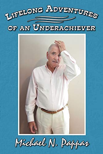 Stock image for Lifelong Adventures of an Underachiever for sale by PBShop.store US