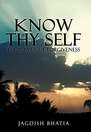 9781477286241: Know Thy Self: The Power of Forgiveness
