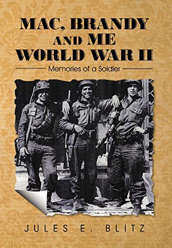 9781477289136: MAC, Brandy and Me World War II: Memories of a Soldier