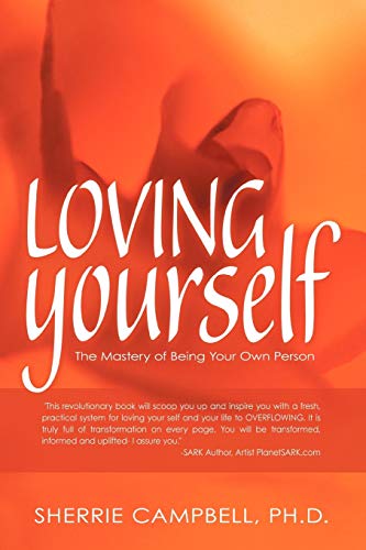 9781477289327: Loving Yourself: The Mastery of Being Your Own Person