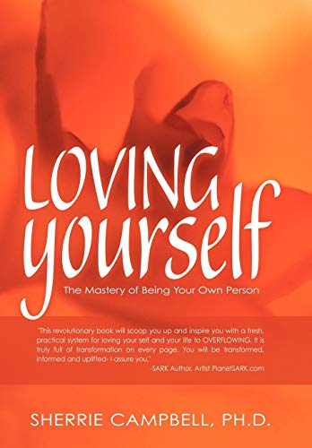 Beispielbild fr Loving Yourself: The Mastery of Being Your Own Person zum Verkauf von Zoom Books Company